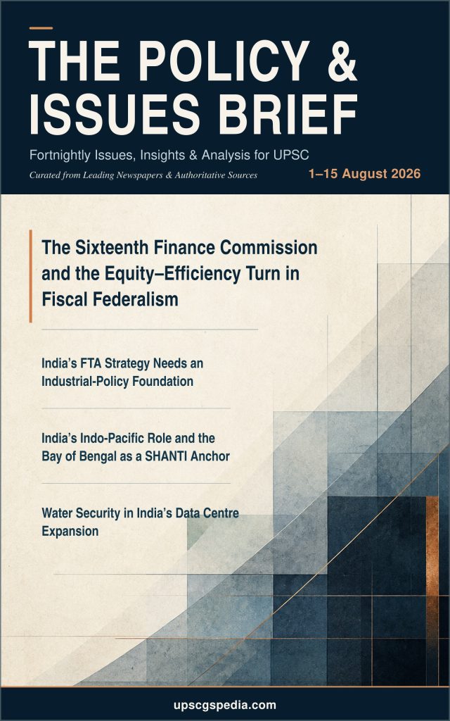 The Policy & Issues Brief (1–15 August 2026) A Reflowable Kindle Newspaper Digest for UPSC Published by UPSCGSPEDIA