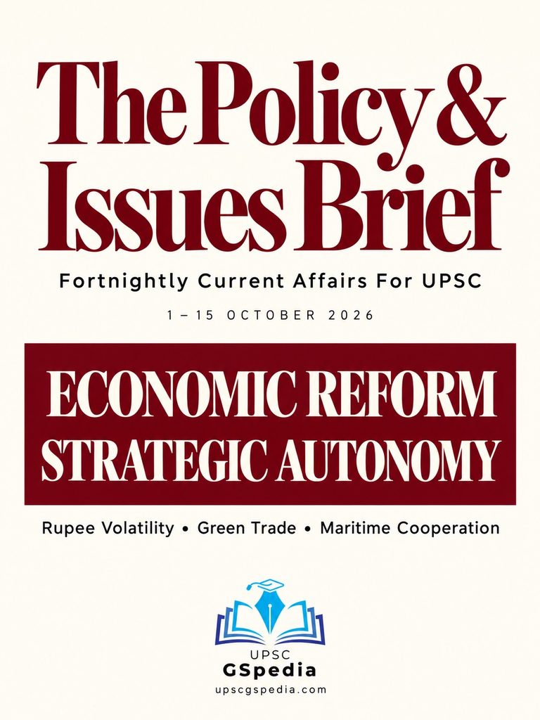 Fortnighly current affairs magazine The Policy & Issue Brief, October 15, 2026, for UPSC prelims and mains by UPSC GSpedia.